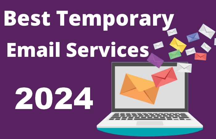 The Best Temporary Email Services 2024